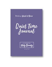 Cultivating Holy Beauty QUIET TIME JOURNAL for Book 4: Vessel of Honor