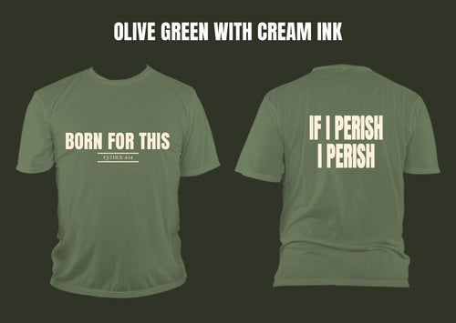 Sojos “Born For This”  Olive Green T with Cream Ink