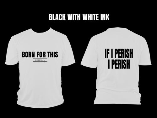 Sojos “Born For This”  White T Black Ink