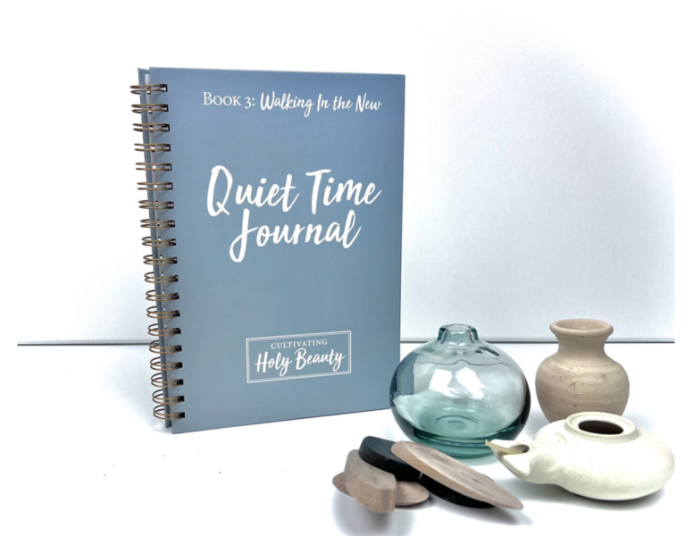 Cultivating Holy Beauty QUIET TIME JOURNAL for Book 3: Walking In the New