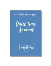 NEW Cultivating Holy Beauty QUIET TIME JOURNAL for Book 1: Intimacy with Jesus