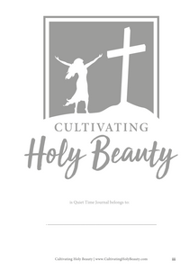 NEW Cultivating Holy Beauty QUIET TIME JOURNAL for Book 1: Intimacy with Jesus